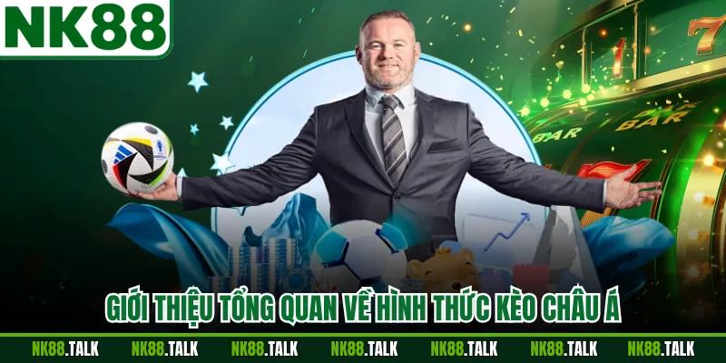 Giới thiệu tổng quan về hình thức kèo châu Á
